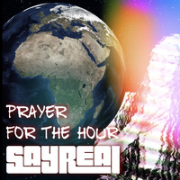 Sayreal - Prayer for the Hour