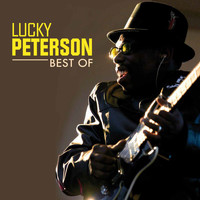 Lucky Peterson - Best Of