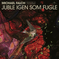 Michael Falch - Juble Igen Som Fugle