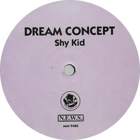 Dream Concept - Shy Kid