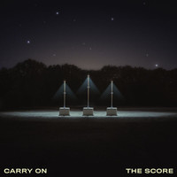 The Score - Carry On
