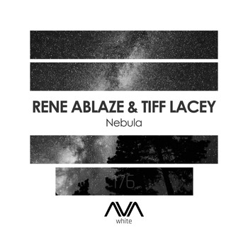 Rene Ablaze & Tiff Lacey - Nebula
