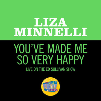 Liza Minnelli - You've Made Me So Very Happy (Live On The Ed Sullivan Show, May 18, 1969)