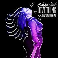 Malia Civetz - Love Thing (feat. Yung Baby Tate)