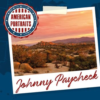 Johnny Paycheck - American Portraits: Johnny Paycheck