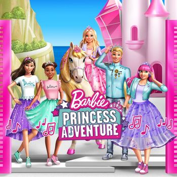 Barbie - Barbie Princess Adventure (Original Motion Picture Soundtrack)