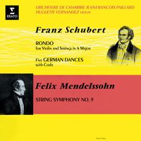 Jean-François Paillard - Schubert: Rondo for Violin and Strings, D. 438 & German Dances, D. 90 - Mendelssohn: String Symphony No. 9