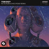 Tom Enzy - No Scrubs (Chico Rose Remix)