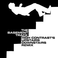 High Contrast - The Basement Track (High Contrast's Upstairs Downstairs Remix)