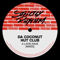 Da Coconut Hut Club - A Latin Rave (Mixes)