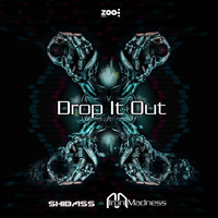Iron Madness and ShiBass - Drop It Out
