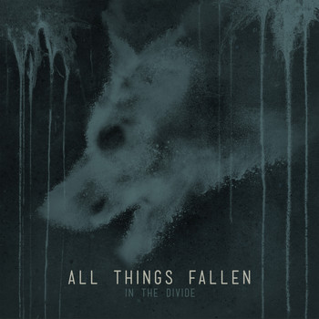 All Things Fallen - In the Divide