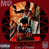 Bandi - Lost And Found (Explicit)