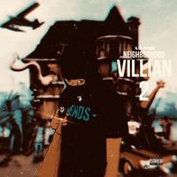 Lil Fame - NEIGHBORHOOD VILLIAN 2 (Explicit)