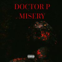 Doctor P - Misery (Explicit)