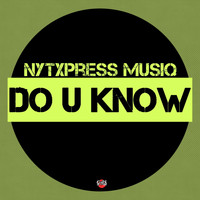 NytXpress Musiq - Do U Know