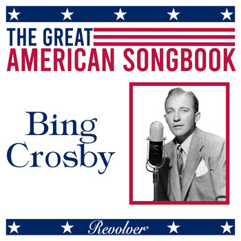 Bing Crosby - The Great American Song Book: Bing Crosby (Volume 2)