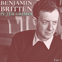 Peter Pears - Britten: Peter Grimes Vol. 1