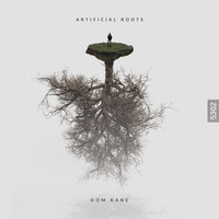 Dom Kane - Artificial Roots