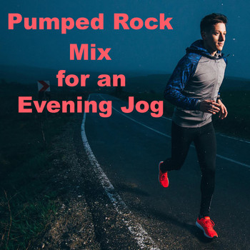 Various Artists - Pumped Rock Mix for an Evening Jog