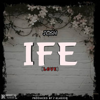 Josh - IFE (Explicit)
