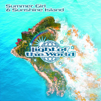 Light Of The World - Summer Girl / Sunshine Island