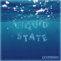 Lyxodian - Liquid State