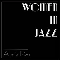 Annie Ross - Women In Jazz: Annie Ross