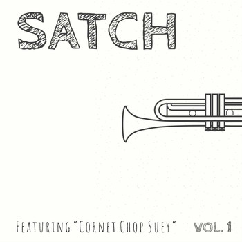 Louis Armstrong and King Oliver - Satch - Featuring "Cornet Chop Suey" (Vol. 1)