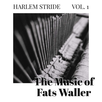 Fats Waller - Harlem Stride - Vol 1: The Music Of Fats Waller