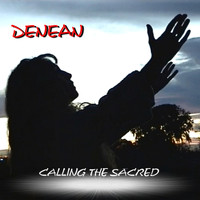 Denean - Calling the Sacred
