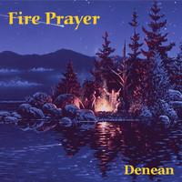 Denean - Fire Prayer
