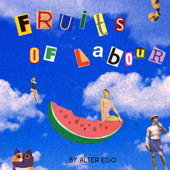 Alter Ego - Fruits of Labour