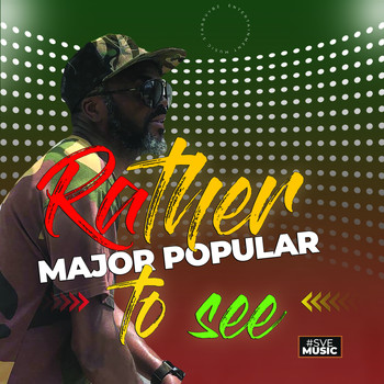 Major Popular - Rather to see