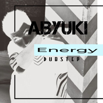 ABYUKI - Energy  Dubstep