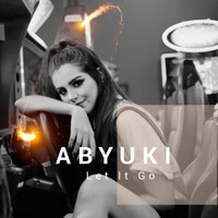 ABYUKI - Let It Go