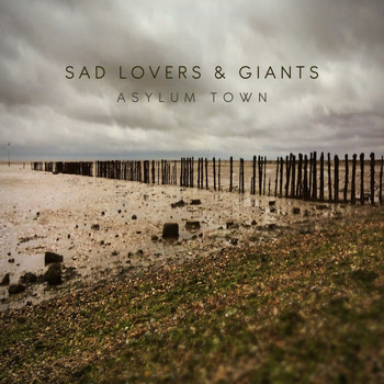 Sad Lovers & Giants - Asylum Town