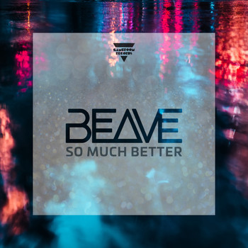 Beave - So Much Better