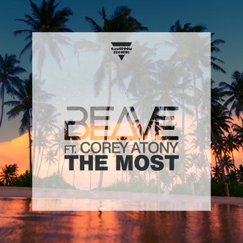 Beave featuring Corey Atony - The Most