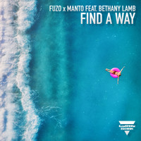 Fuzo x Manto featuring Bethany Lamb - Find a Way