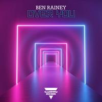 Ben Rainey - Over You