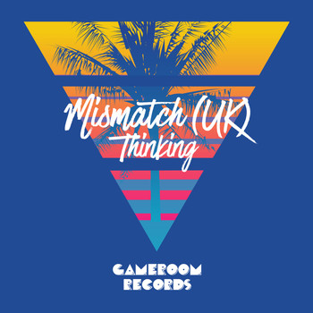 Mismatch (UK) - Thinking