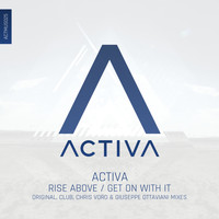 Activa - Rise Above / Get On With It