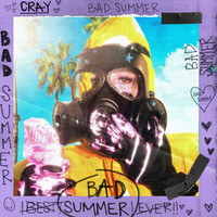 Cray - Bad Summer (Explicit)
