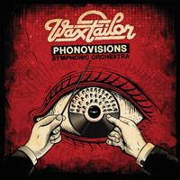 Wax Tailor - Phonovisions Symphonic Orchestra