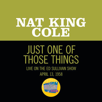 Nat King Cole - Just One Of Those Things (Live On The Ed Sullivan Show, April 13, 1958)