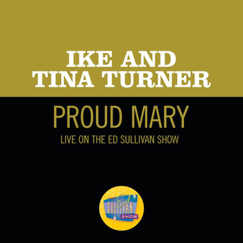 Ike & Tina Turner - Proud Mary (Live On The Ed Sullivan Show, January 11, 1970)