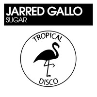 Jarred Gallo - Sugar