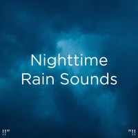 Meditation Rain Sounds and Relaxing Rain Sounds - !!" Nighttime Rain Sounds "!!