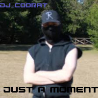 Dj_CodRat - Just A Moment